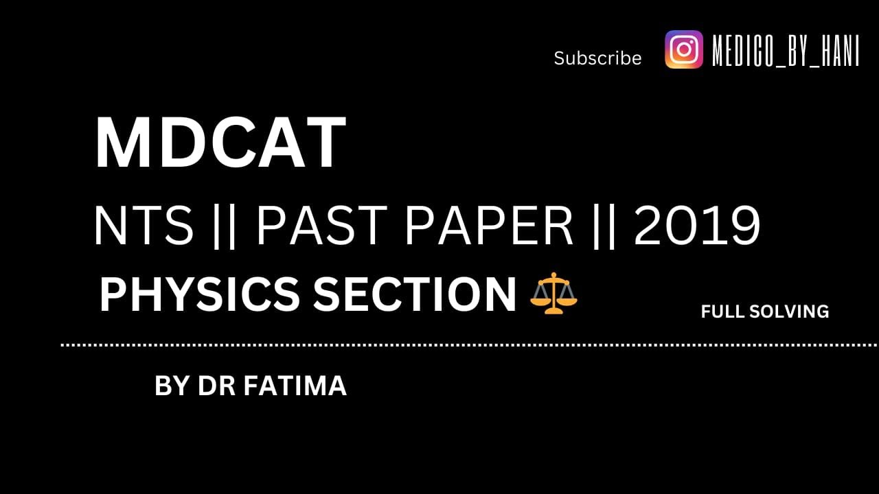 MCAT || PAST PAPER 2019  || PHYSICS SECTION