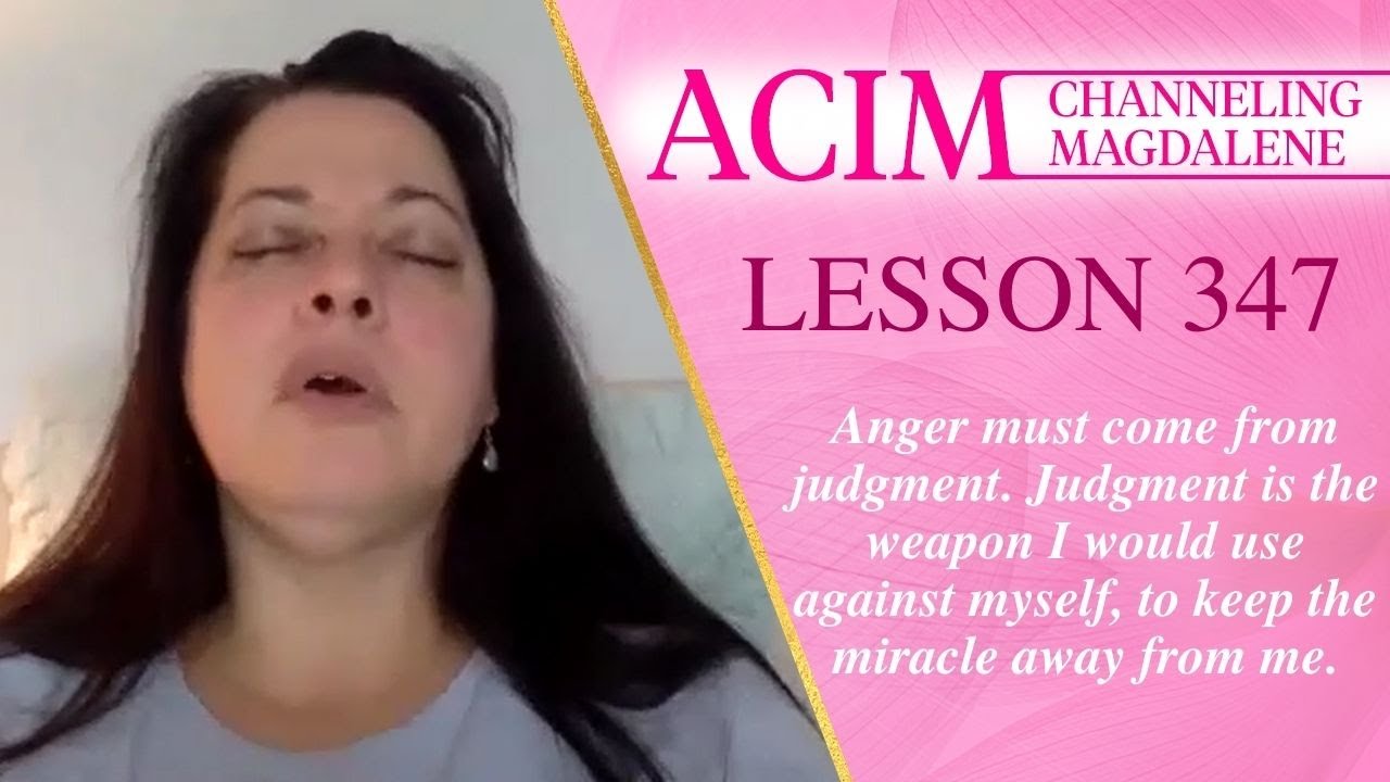ACIM Lesson #347 -  Channeling Mary Magdalene