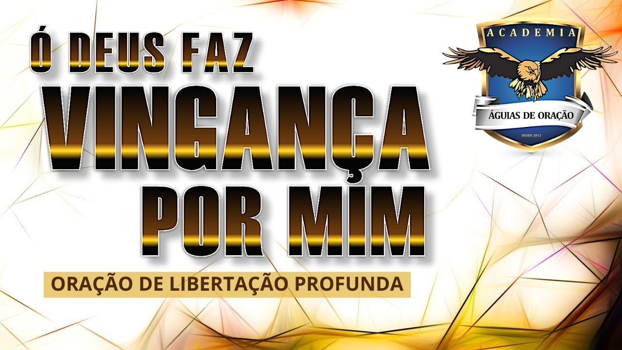 ORAÇÃO DE LIBERTAÇÃO PROFUNDA: 