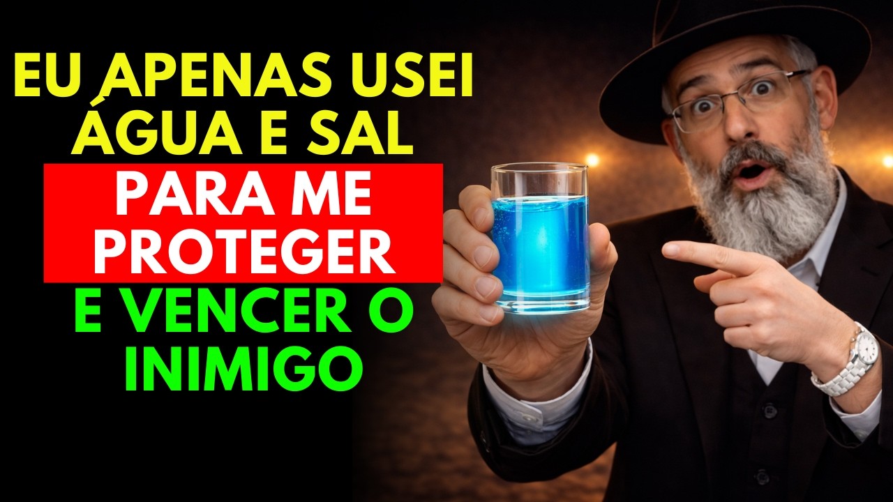 Se Eu Fosse Você Provaria HOJE o RITUAL do COPO de ÁGUA para se PROTEGER do INIMIGO | Sábios Judeus