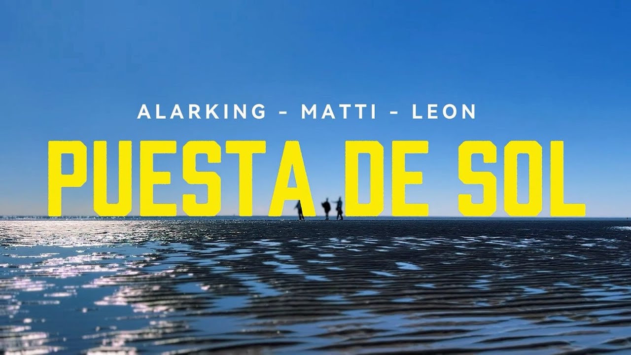 Puesta De Sol - Matti x LeonBahia x Alarking (Video Oficial) (Shot: Lemon)