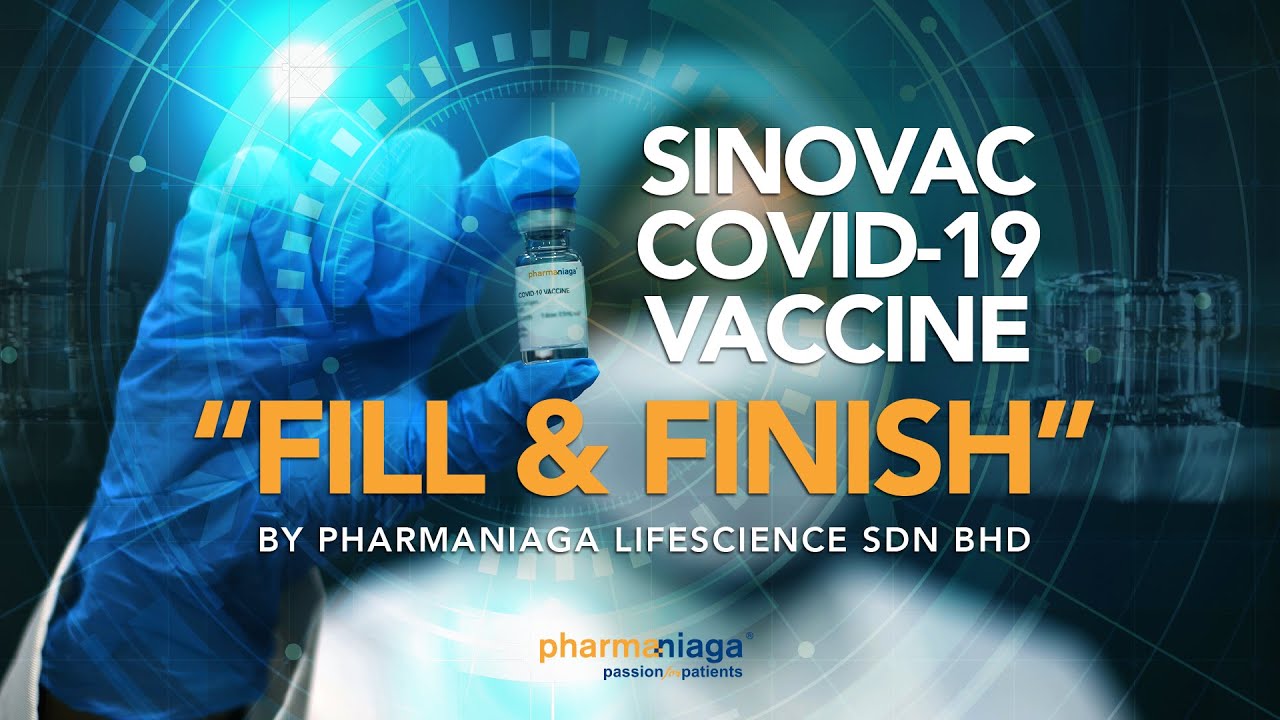 Learn about the fill and finish of the Sinovac COVID-19 vaccine at Pharmaniaga LifeScience Sdn Bhd
