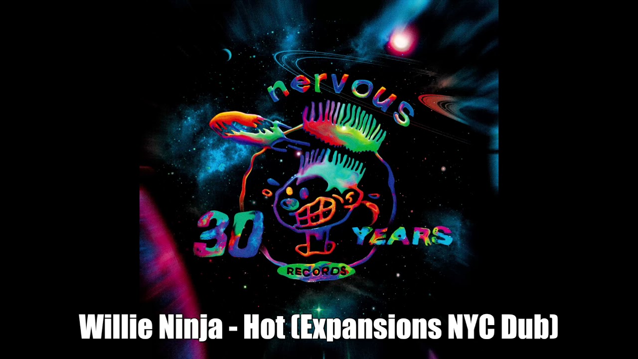 Willie Ninja - Hot (Expansions NYC Dub)