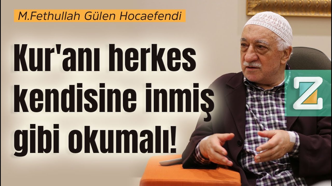 Kur'anı Herkes Kendisine İnmiş Gibi Okumalı! | Mizan | M. Fethullah Gülen Hocaefendi