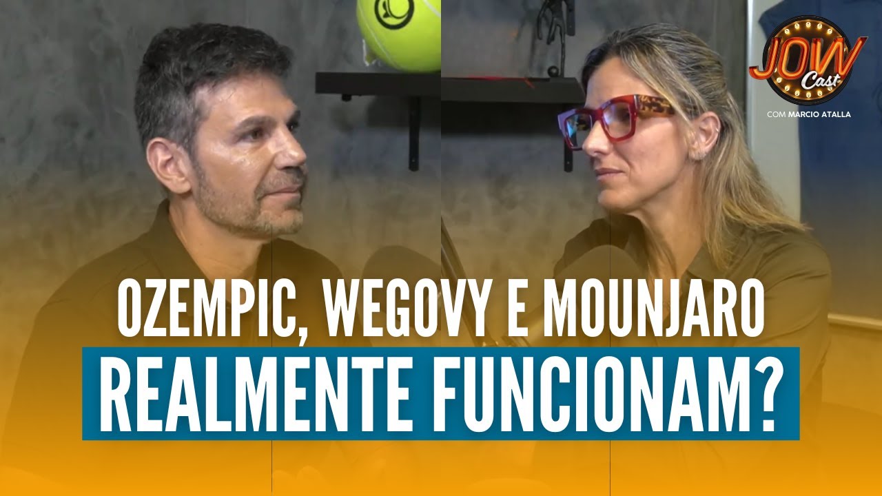 Tudo sobre emagrecimento. Ozempic, Monjaro | JOW Cast com Marcio Atalla