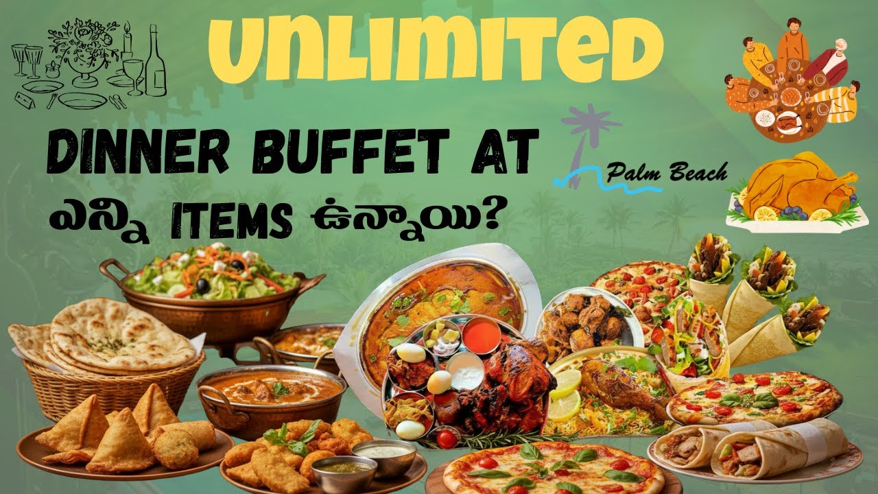 🍽️ UNLIMITED Dinner Buffet at Palm Beach Vizag 🌴 | ఎన్నీ ITEMS ఉన్నాయో ?
