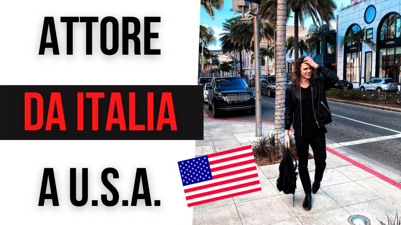 Come Diventare Un Attore Di Hollywood Partendo Dall'Italia - GUIDA