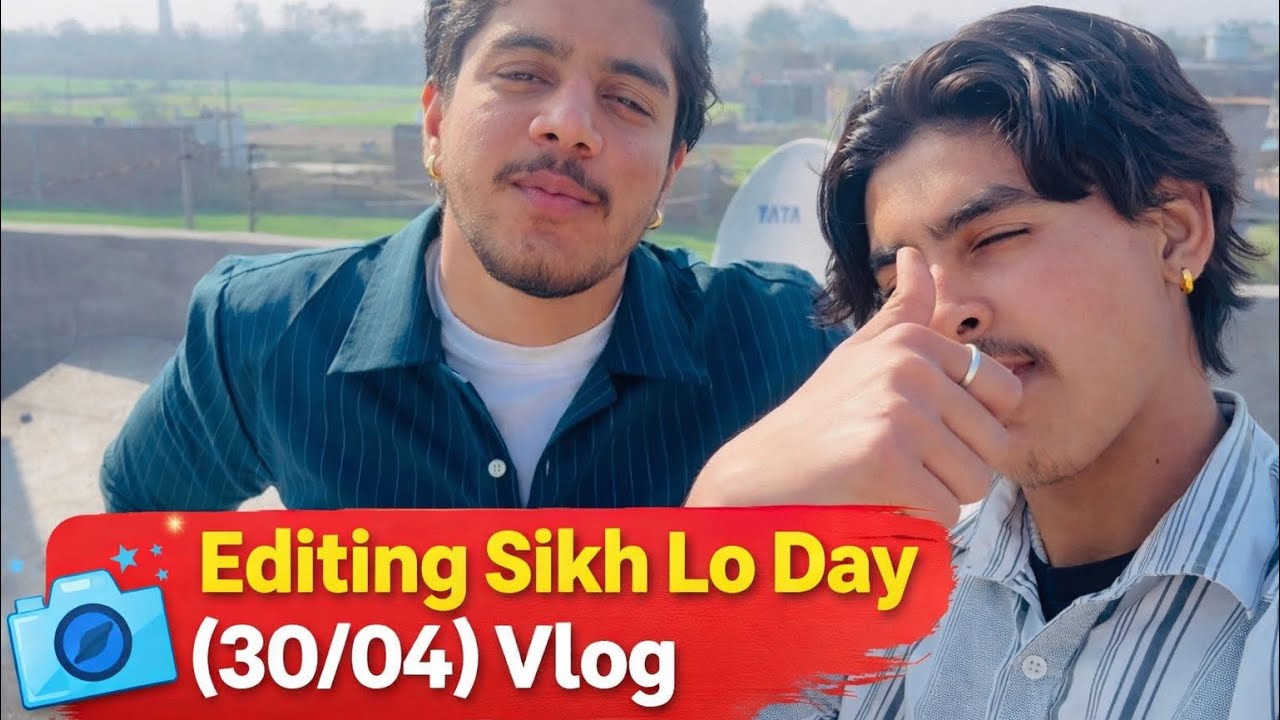 Editing Sikh Lo – Day 30 | 30/04 Vlog | Full Masti & Learning 🎬🔥 