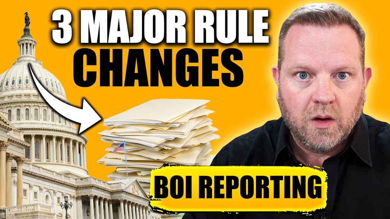 3 Major Rule Changes To CTA's BOI Reporting Requirements