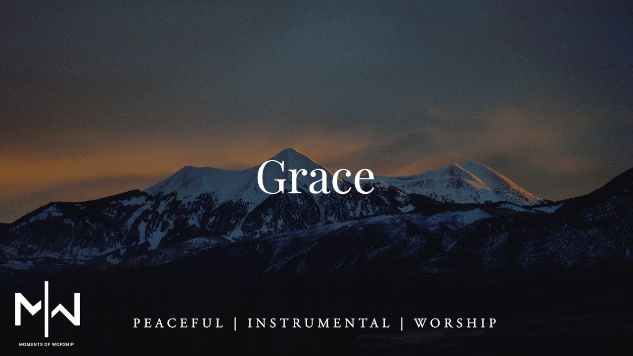 Soaking Worship Music // Grace