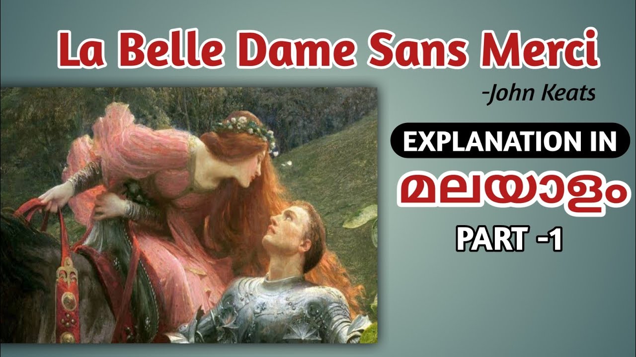La Belle Dame Sans Merci-John Keats, Malayalam, Appreciating poetry 2nd semester Calicut University