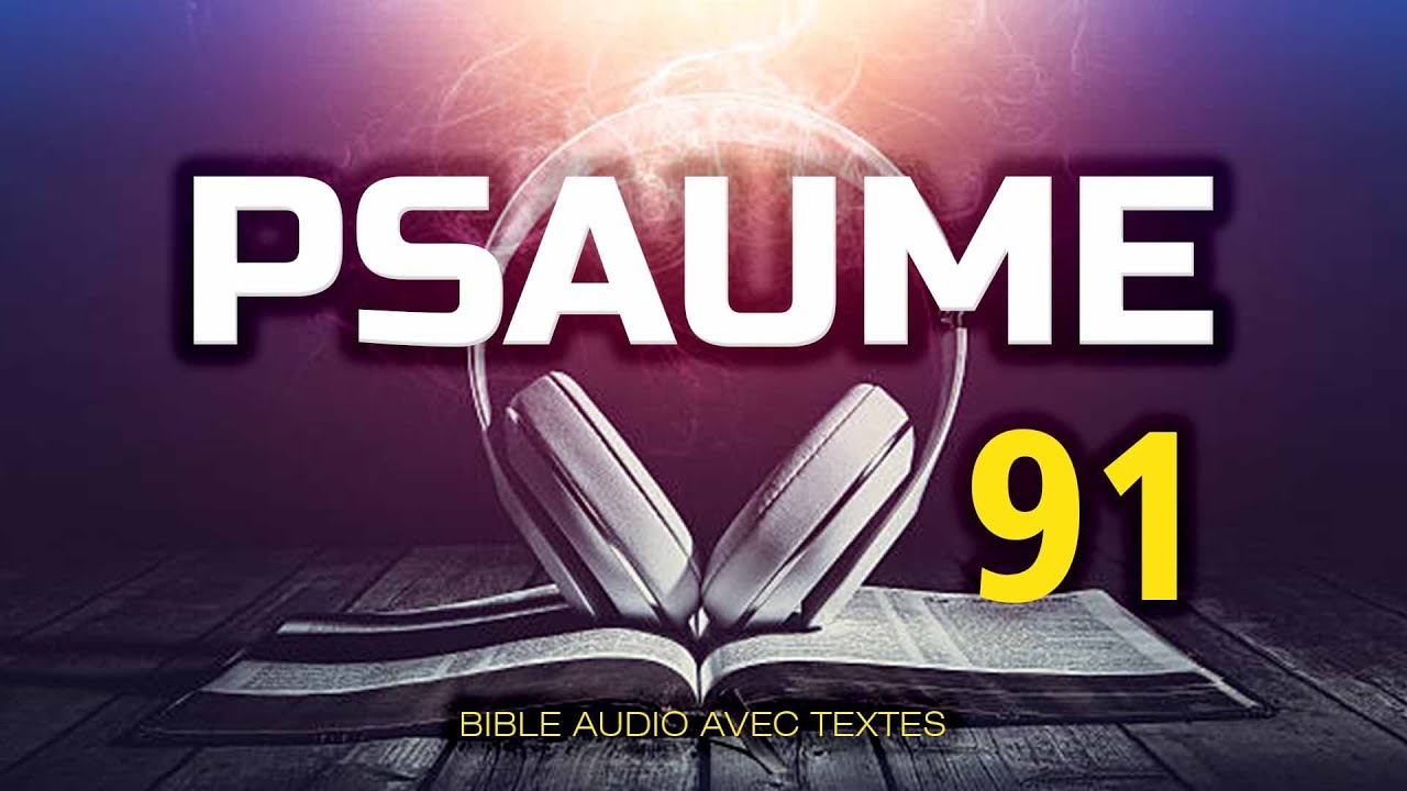 PSAUME 91 | BIBLE AUDIO TEXTES #bible #verset du jour