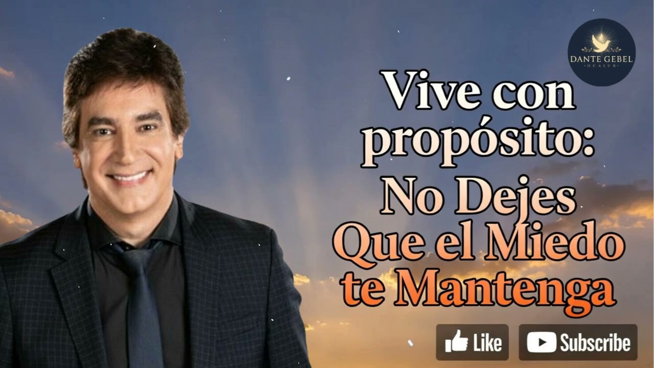 Vive con propósito: No Dejes Que el Miedo te Manteng - Pastor Dante Gebel
