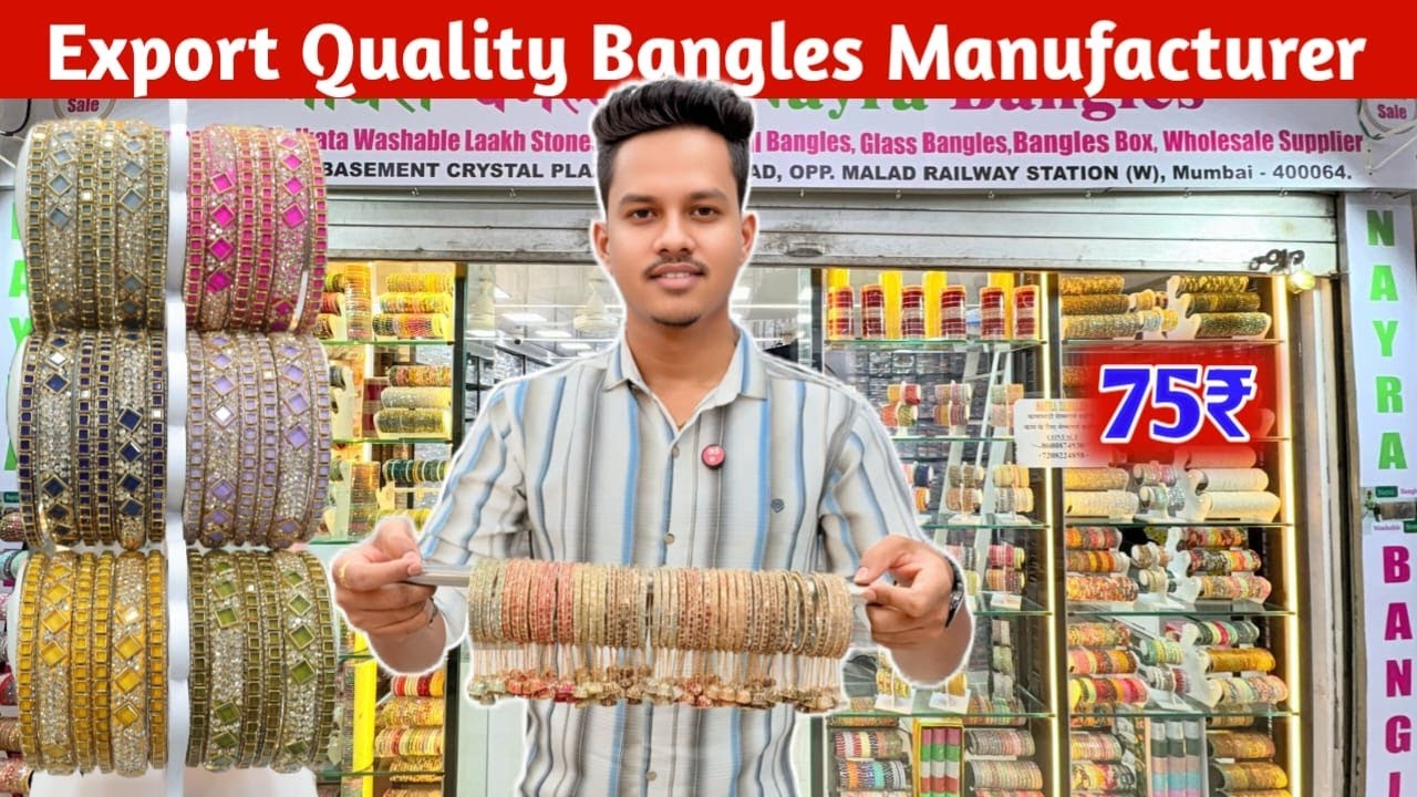 मुंबई मलाड में फैन्सी बैंगल्स की होलसेल मार्केट / Mumbai BEST Export Quality Bangles Manufacturers