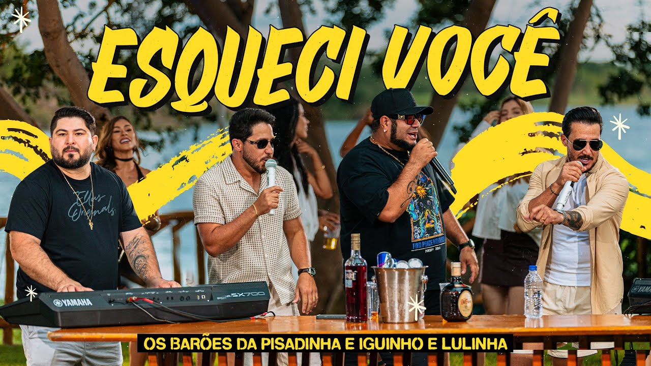 Os Barões da Pisadinha e Iguinho e Lulinha - Esqueci Você (É ASSIM QUE O POVO GOSTA)