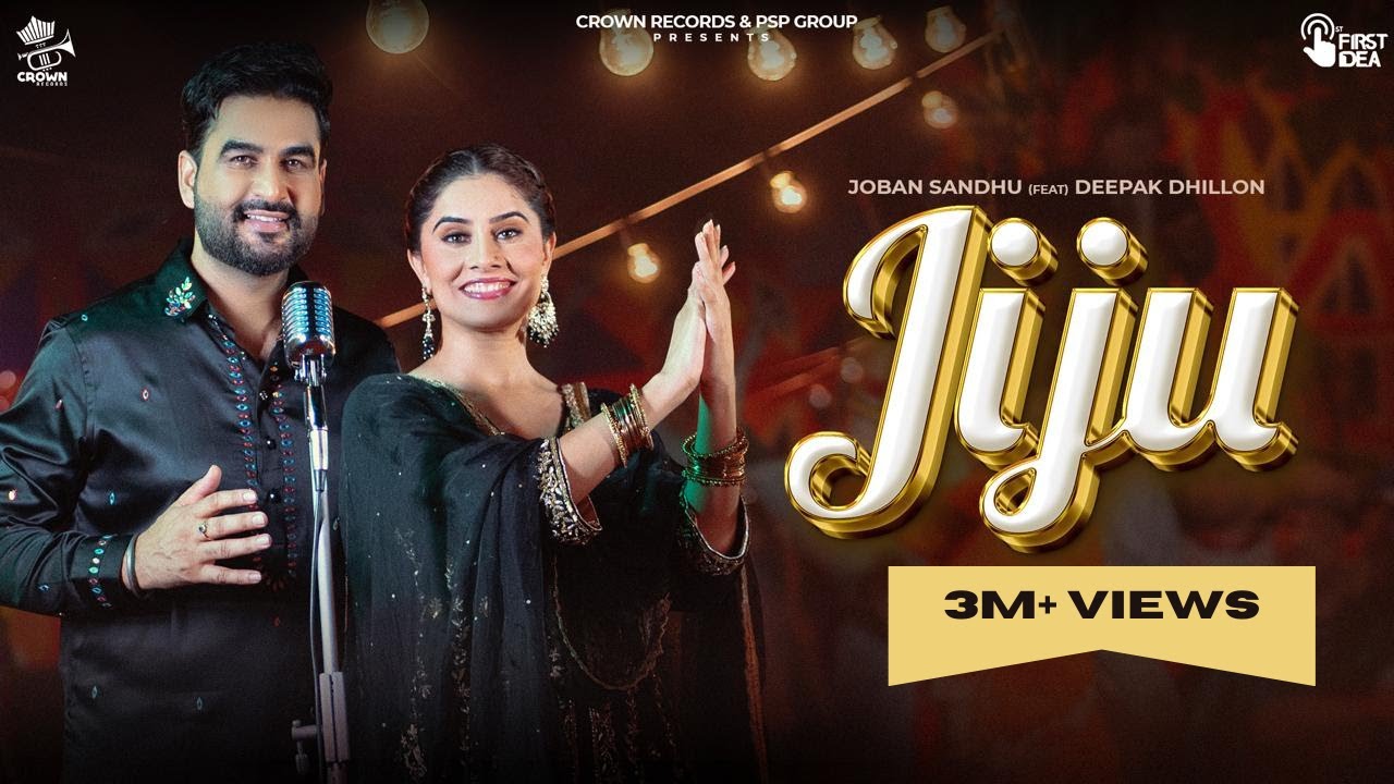 JIJU (Official Video) Joban Sandhu | Deepak Dhillon | Fresh Punjabi Song | Punjabi Song 2025