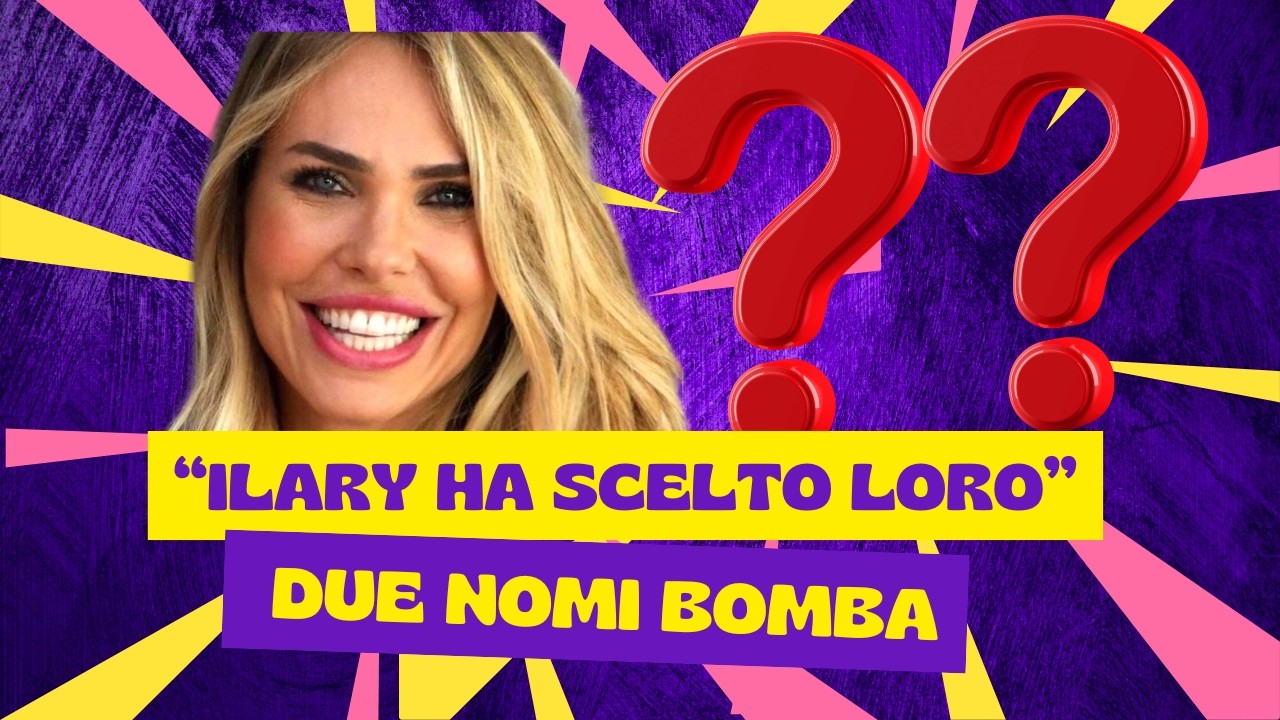 ILARY BLASI TORNA AL GF E SCEGLIE DUE NOMI BOMBA: STUDIO PRONTO A ESPLODERE