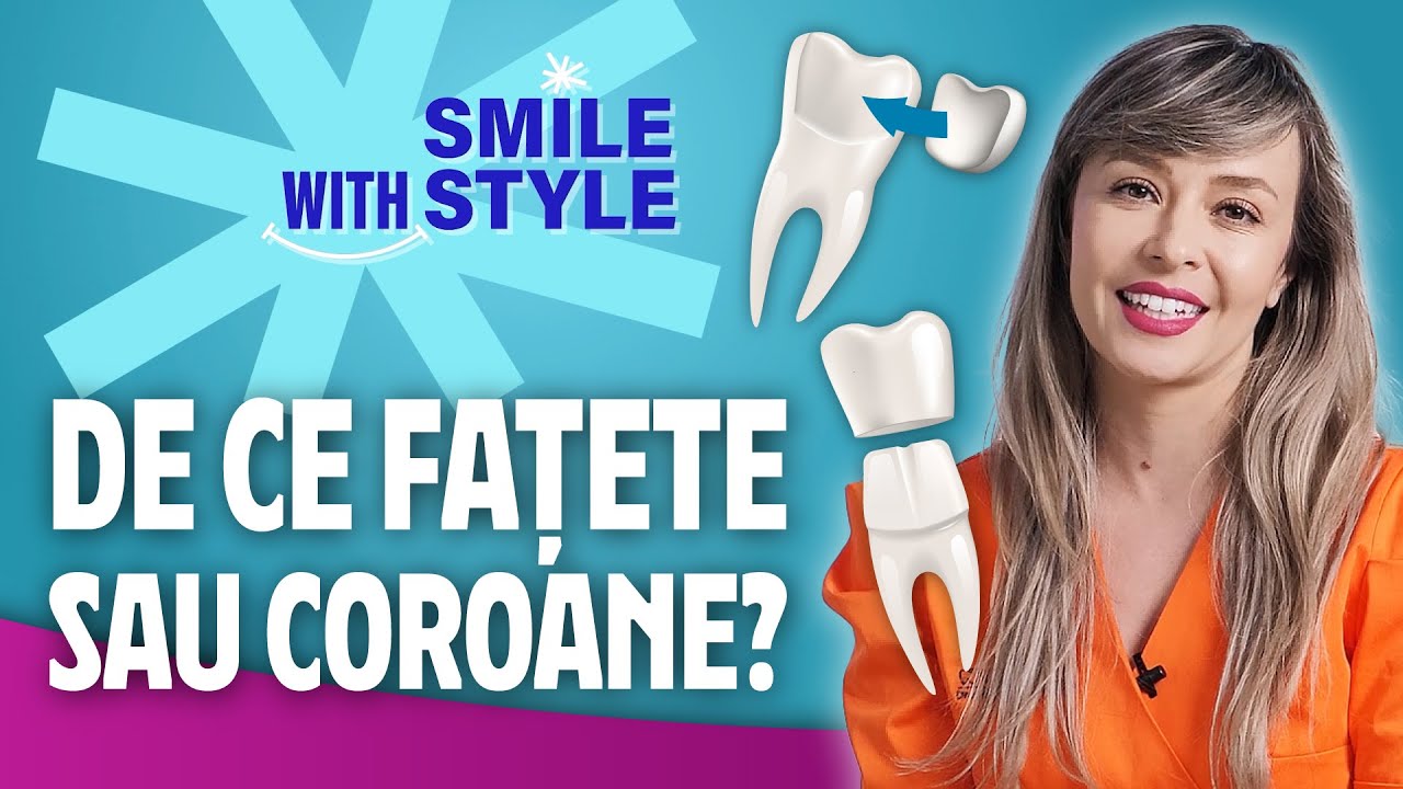 FATETE SAU COROANE DENTARE? CE SA ALEGI?