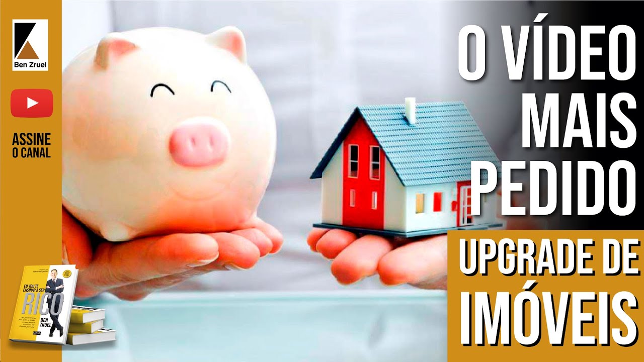 Como ficar rico fazendo UPGRADE DE IMÓVEIS - com Ben Zruel