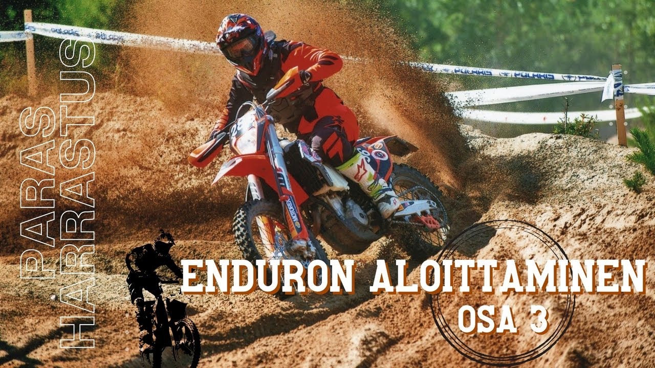 ENDURO HARRASTUKSEN ALOITTAMINEN | JAKSO 3 | TIEDON HANKINTA & KILPAILEMINEN