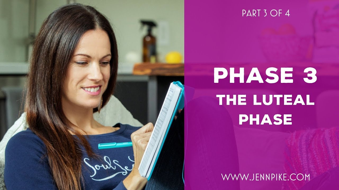 All About Phase Three | The Luteal Phase | Part 3 of 4