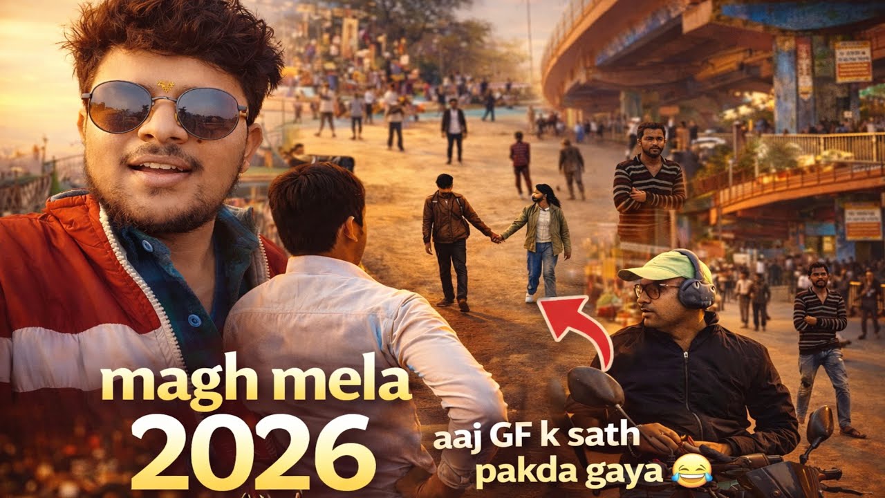 Aaj to pakda gaya GF k sath 😂 || Magh mele me itne log 🫣 || full entertainment 😅 