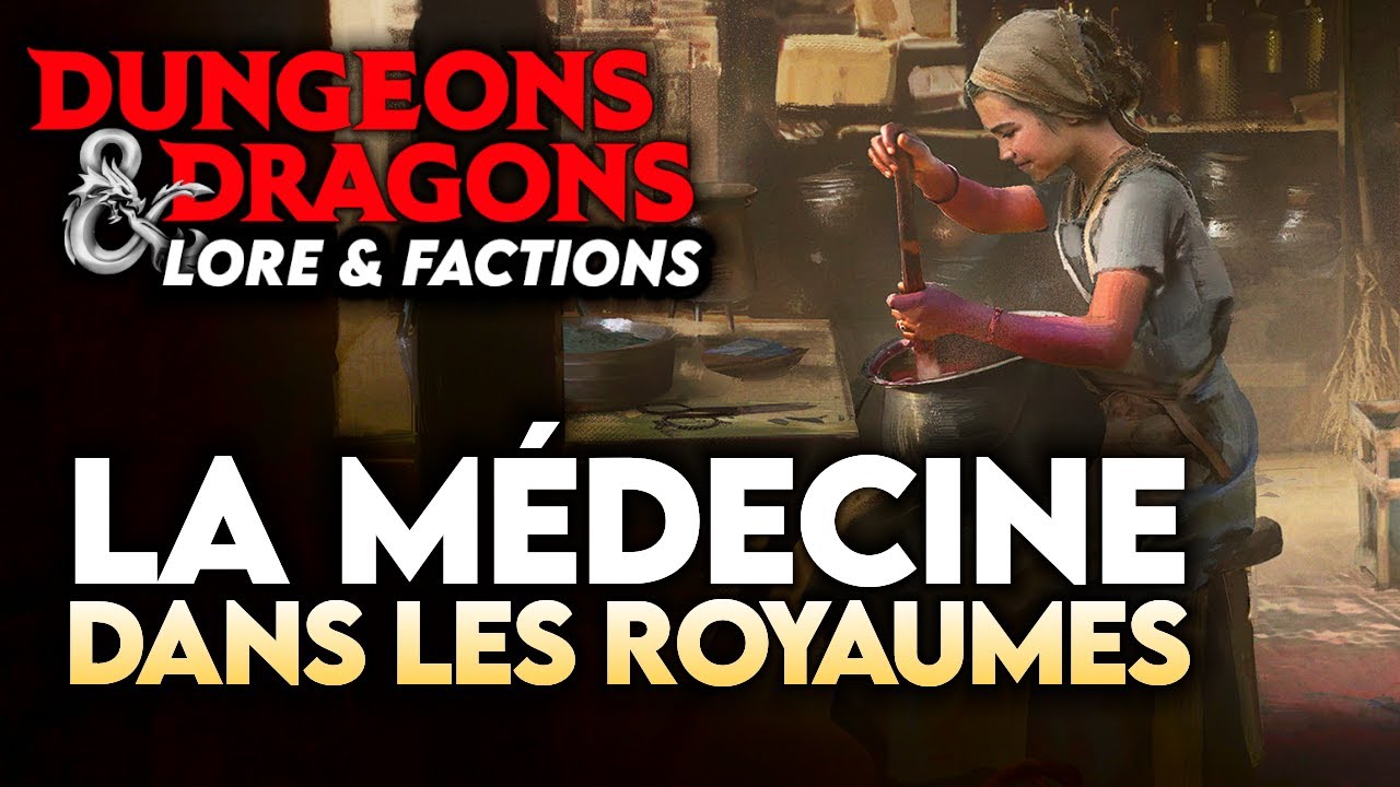 D&D Lore ► La MEDECINE dans les Royaumes Oubliés !!