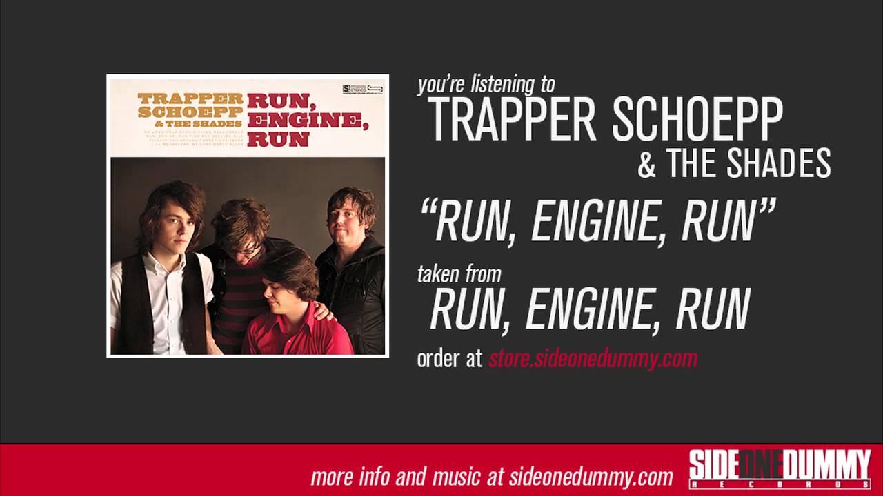 Trapper Schoepp & The Shades - Run, Engine, Run (Official Audio)