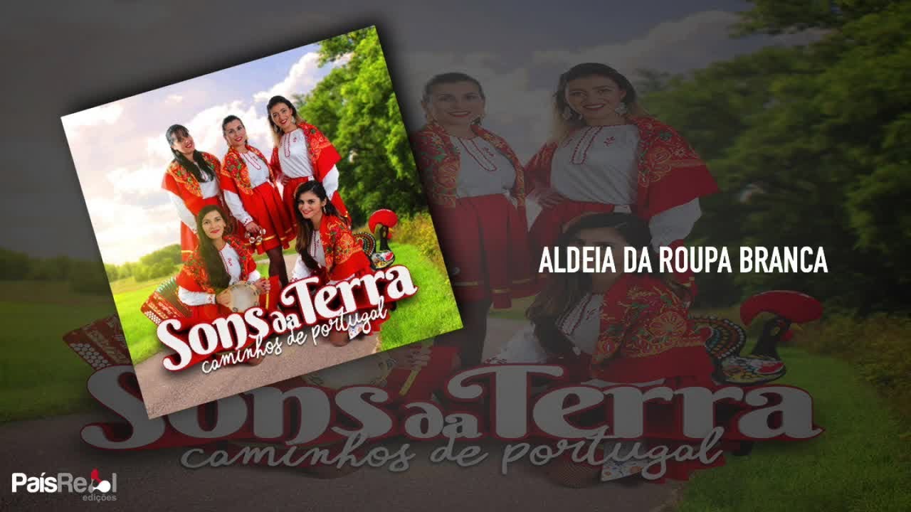 Sons da Terra - Aldeia da Roupa Branca