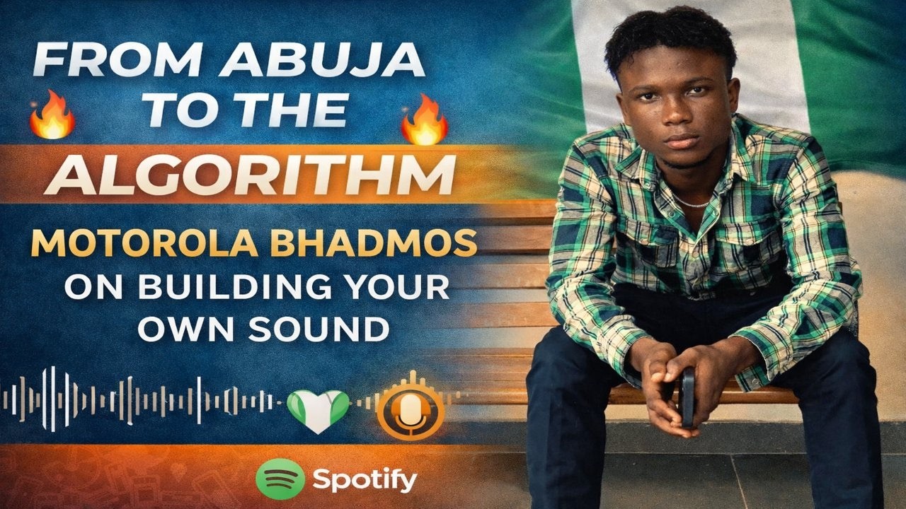 From Abuja to the Algorithm: Motorola Bhadmos on Building Your Own Sound