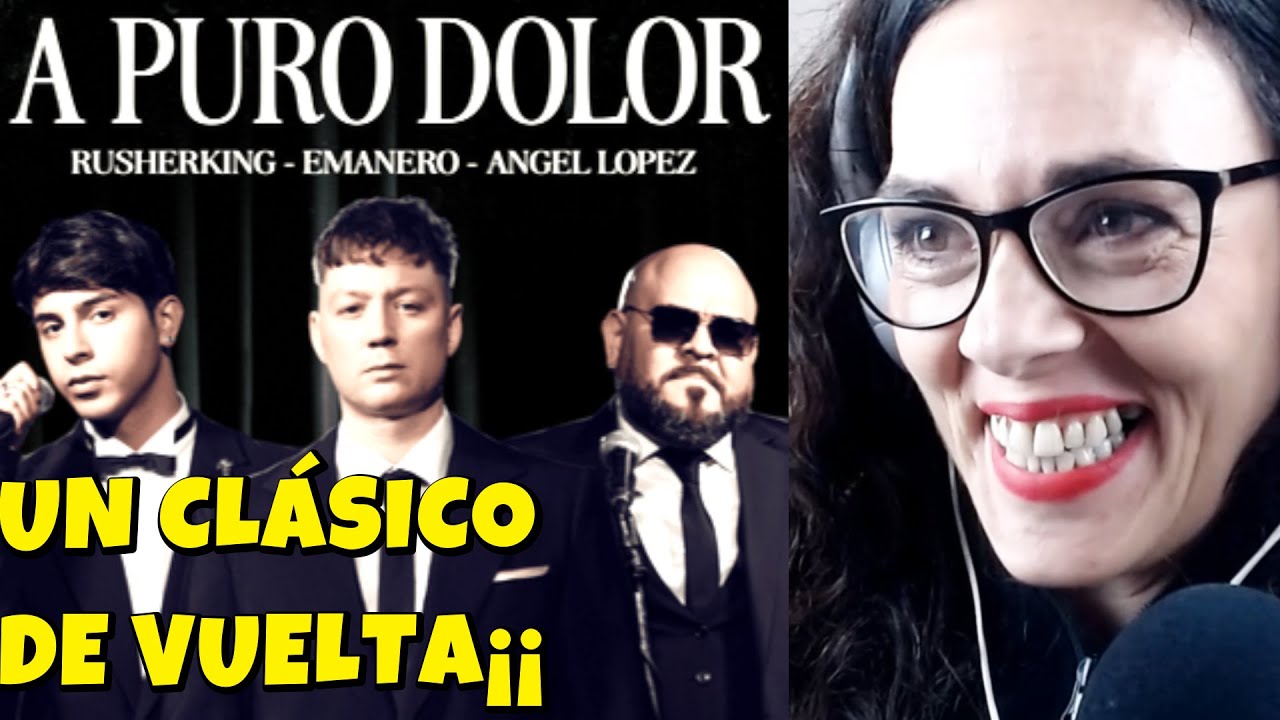 Emanero, Rusherking, Angel Lopez - A PURO DOLOR|UN CLÁSICO DE VUELTA! REACCIÓN DE YUYU