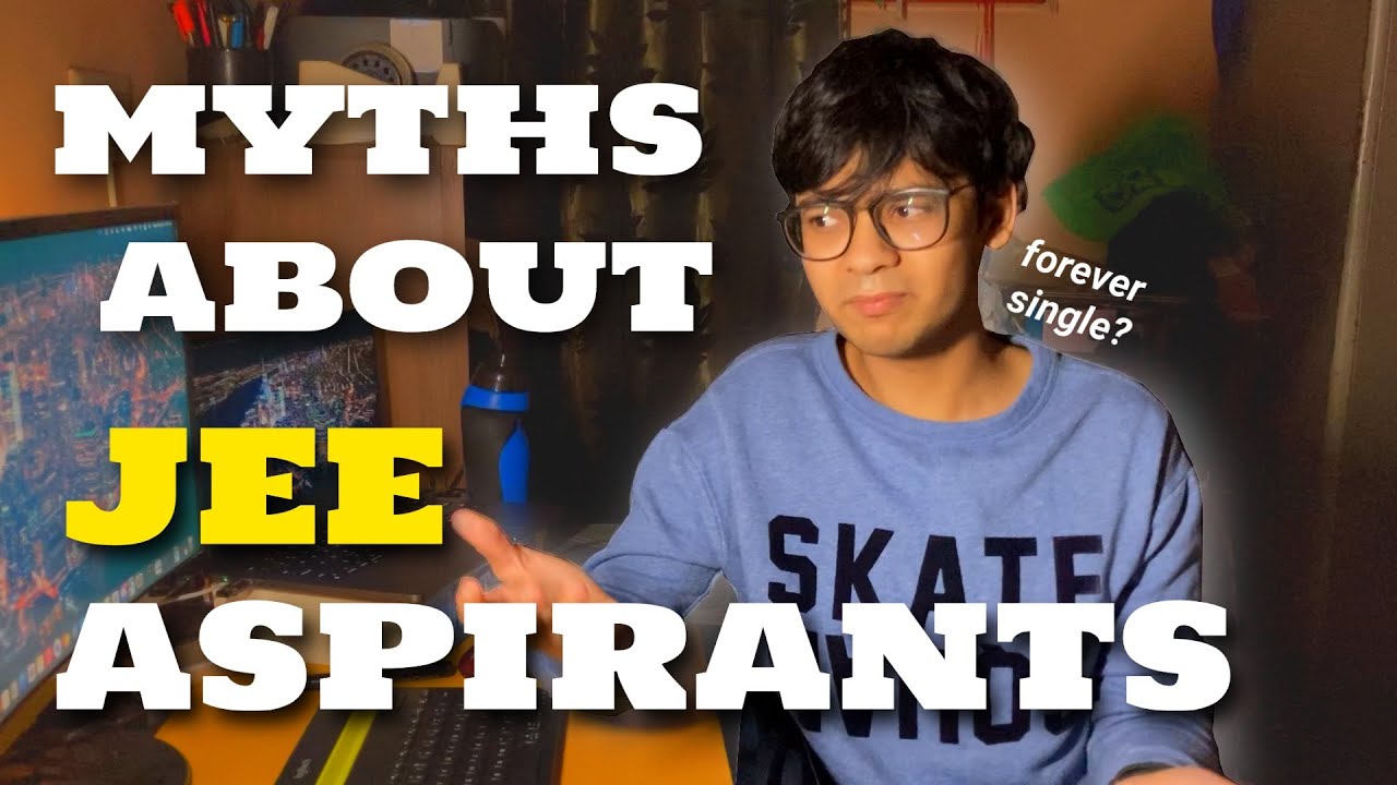 6 MYTHS about JEE Aspirants