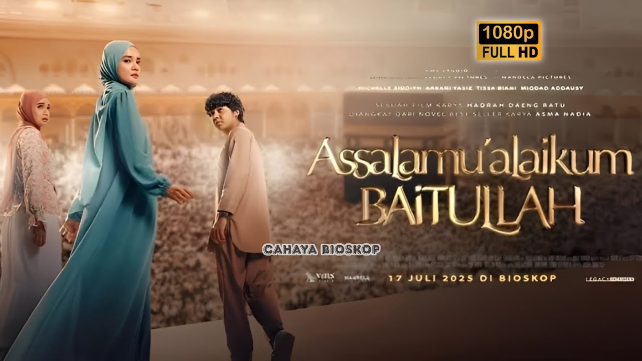 ASSALAMUALAIKUM BAITULLAH FULL MOVIE KUALITAS HD