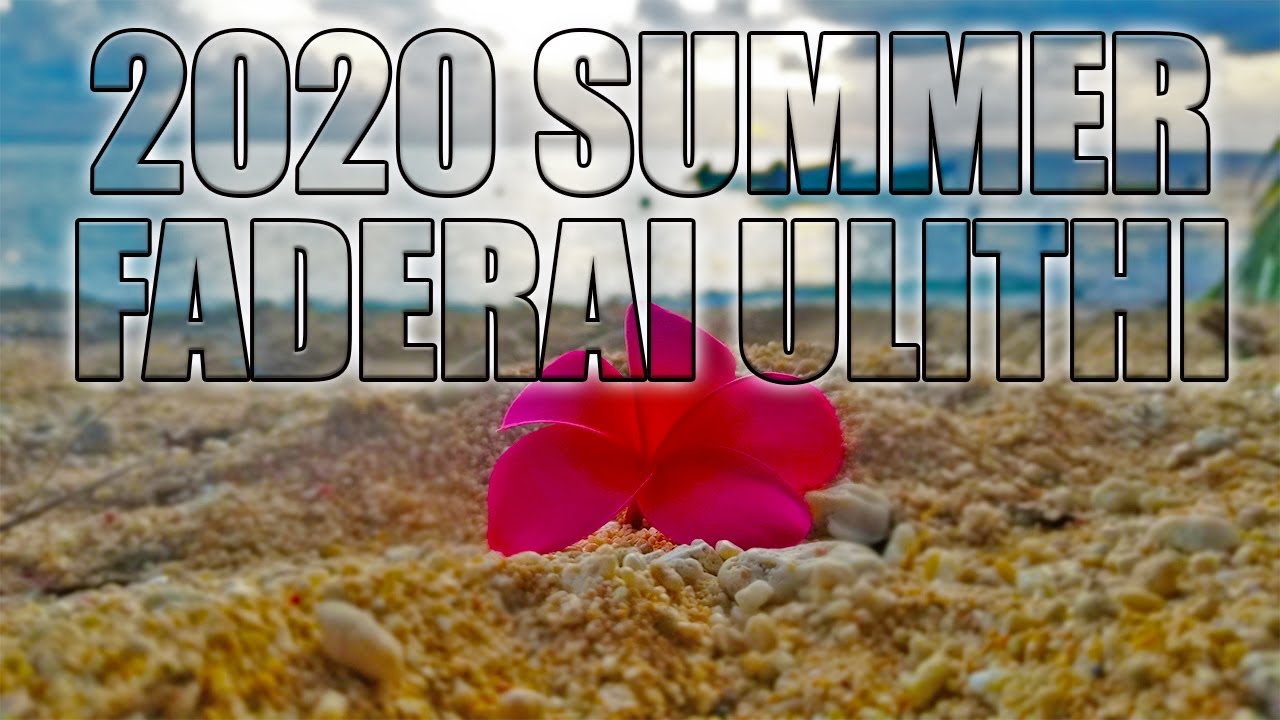 2020 SUMMER FADERAI ULITHI