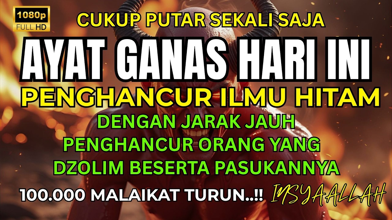 ALLAHUAKBAR! RUQYAH PENGUSIR JIN KIRIMAN ORANG PALING MEMBANGKITKAN NYALI