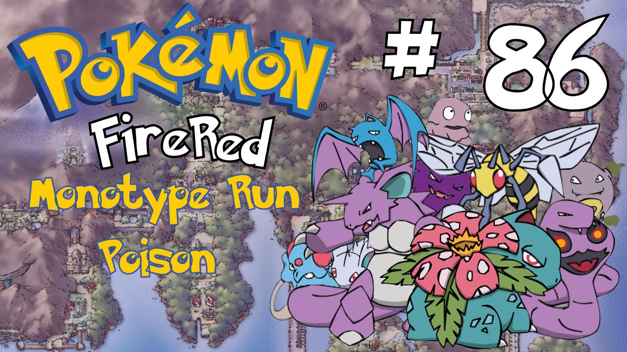 Pokemon FireRed Monotype Run: Poison Ep. 86