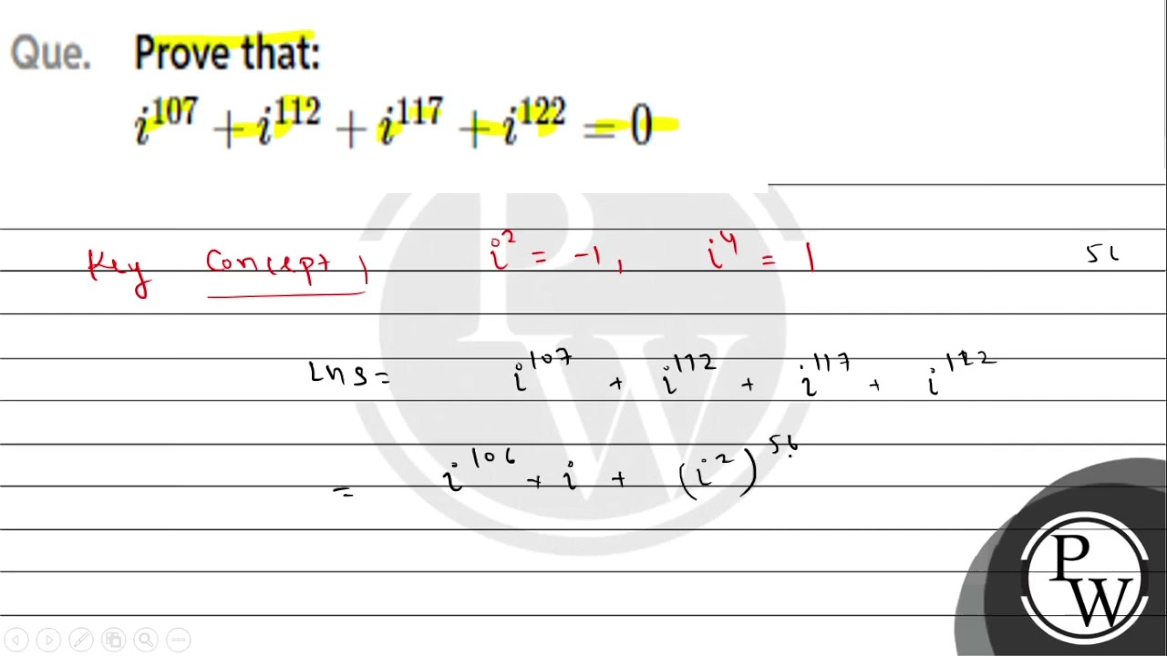 Prove that:\\(i^{107}+i^{112}+i^{117}+i^{122}=0\\)....