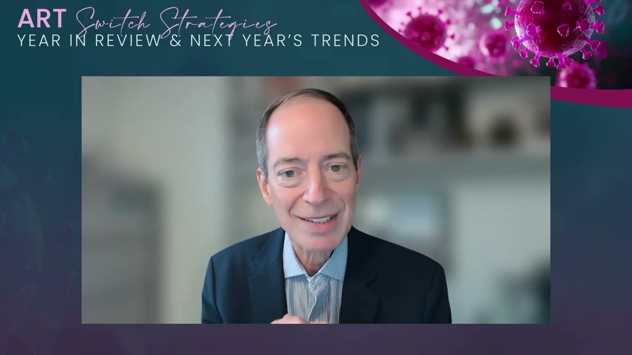 ART Switch Strategies: Year in Review and Next Year’s Trends