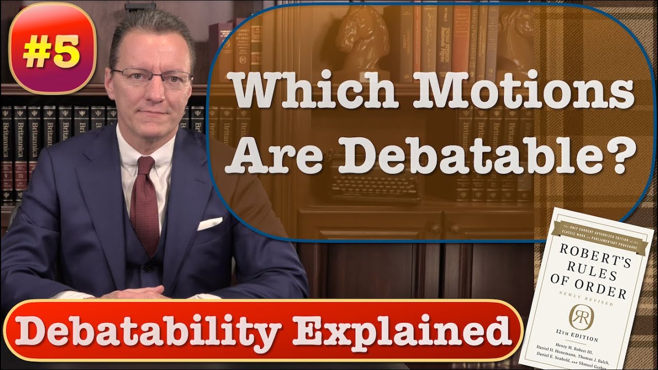Is It Debatable? - Parliamentarian Explains