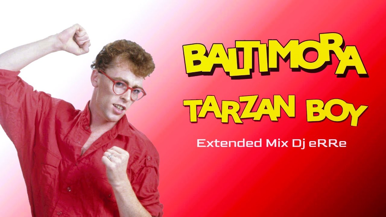Baltimora   Tarzan Boy  Extended Mix Dj eRRe  Download link in description