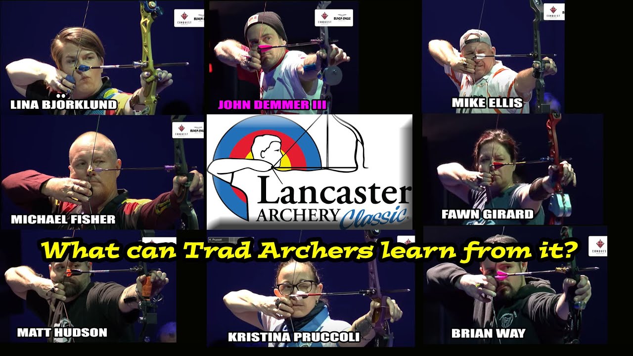 Lancaster Classic 2023 - What can we trad archers learn from it?