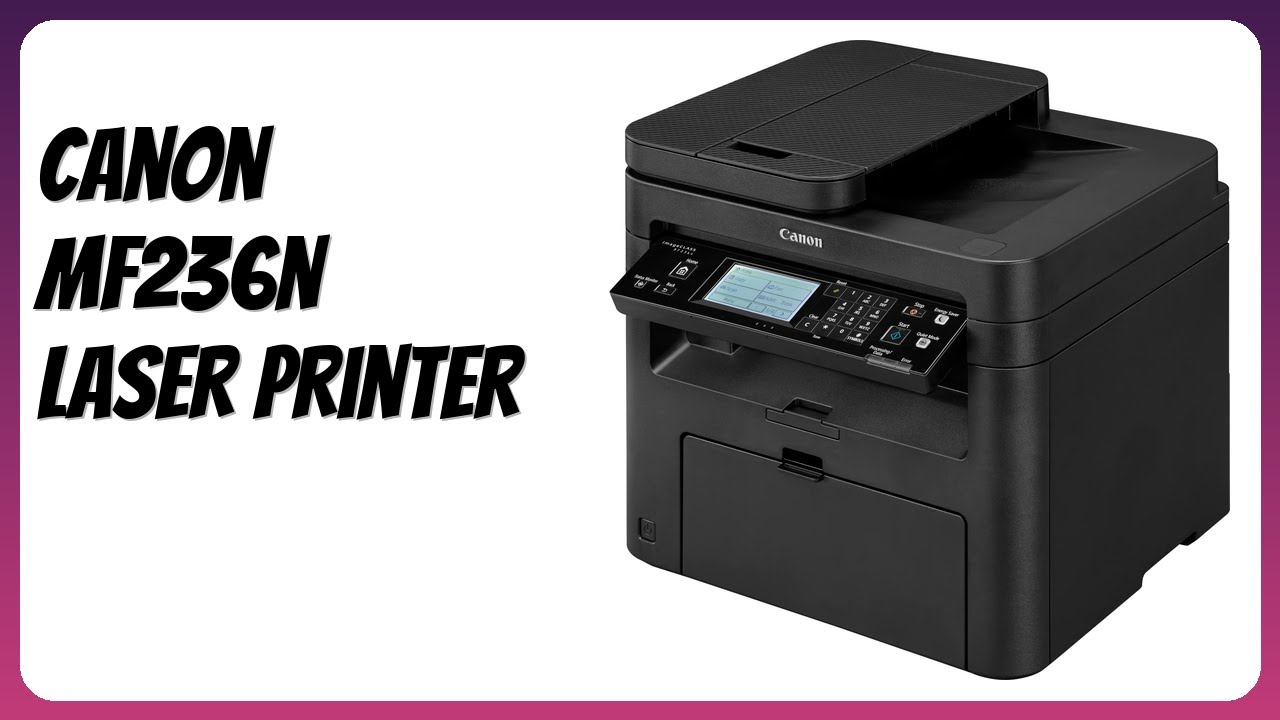 REVIEW (2026): Canon MF236n Laser Printer. Features.