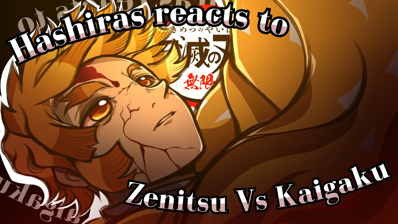 II Hashiras reacts to ThunderBrothers (Zenitsu VS Kaigaku) II 1/2 II Made by: Lily_Ravenclaw