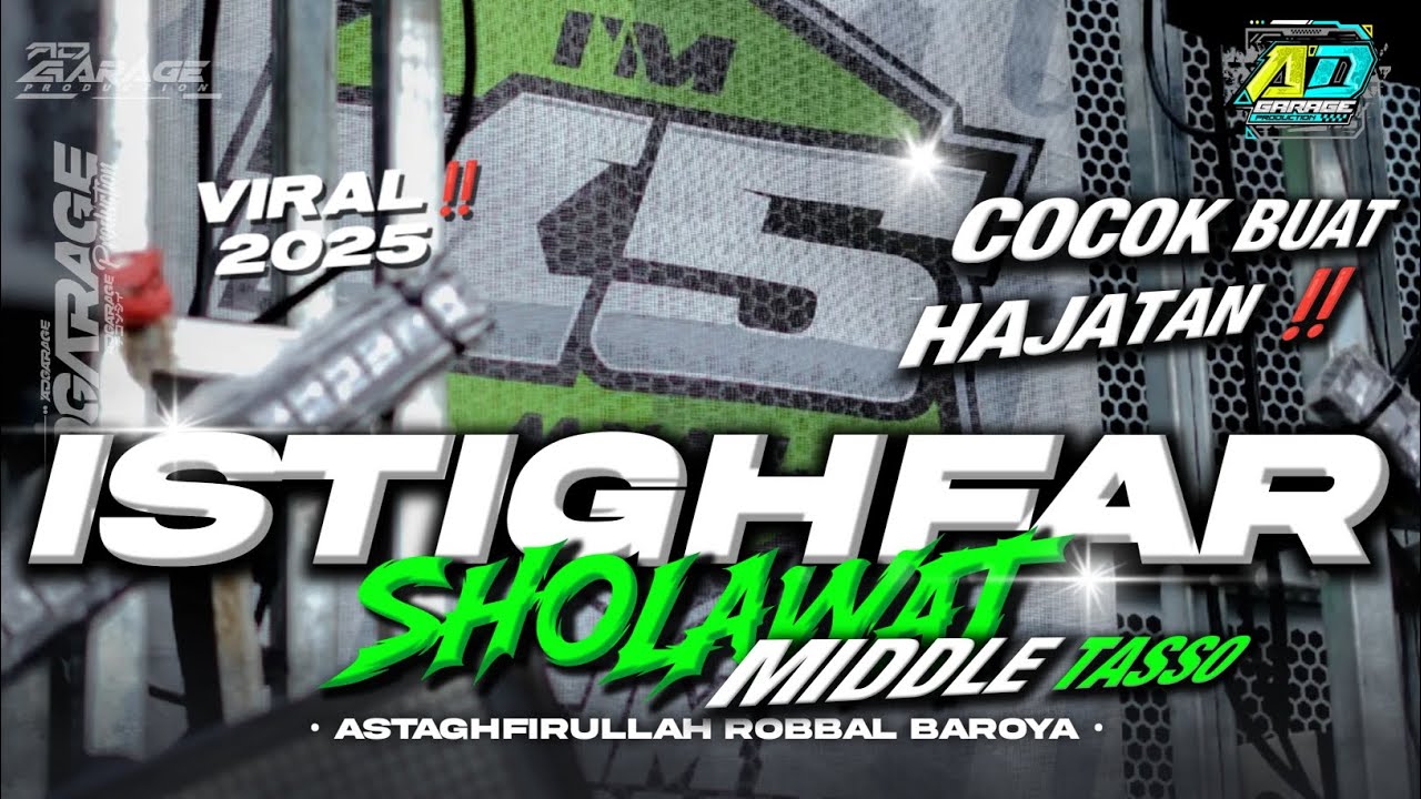 DJ ASTAGHFIRULLAH ROBBAL BAROYA TERBARU ‼️ MIDDLE TASSO FROM AD GARAGE PRODUCTION 🔥