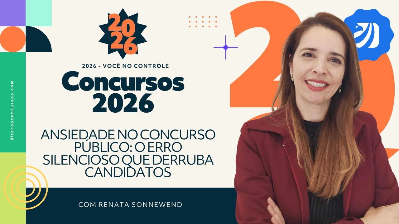ANSIEDADE NO CONCURSO PÚBLICO: O ERRO SILENCIOSO QUE DERRUBA CANDIDATOS EM CONCURSOS 2026