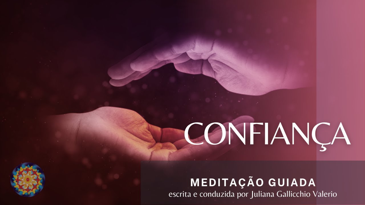 Confiança - Meditação Guiada