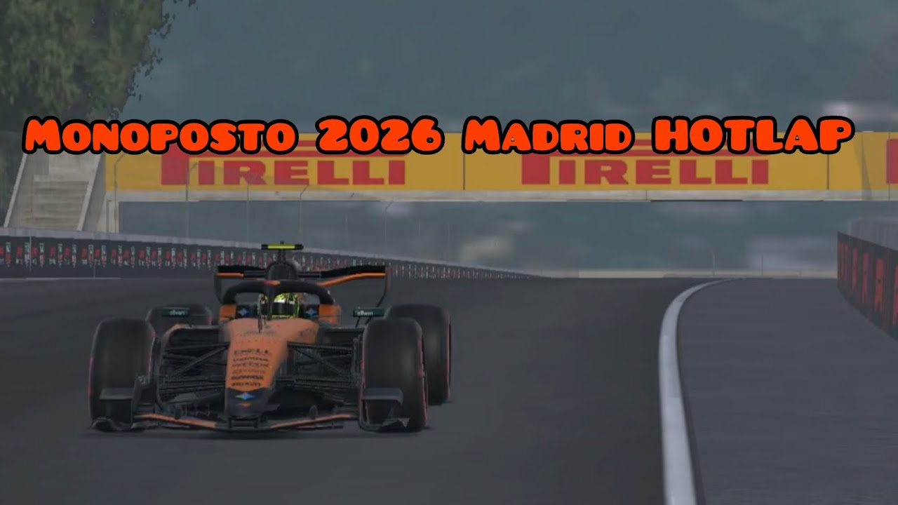 Monoposto 2026 MADRID HOTLAP!