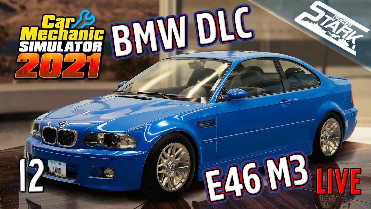 Car Mechanic Simulator 21' - 12.Rész (BMW DLC! E46, E24.. Irány a SZERVÍZ🔧) - Stark LIVE