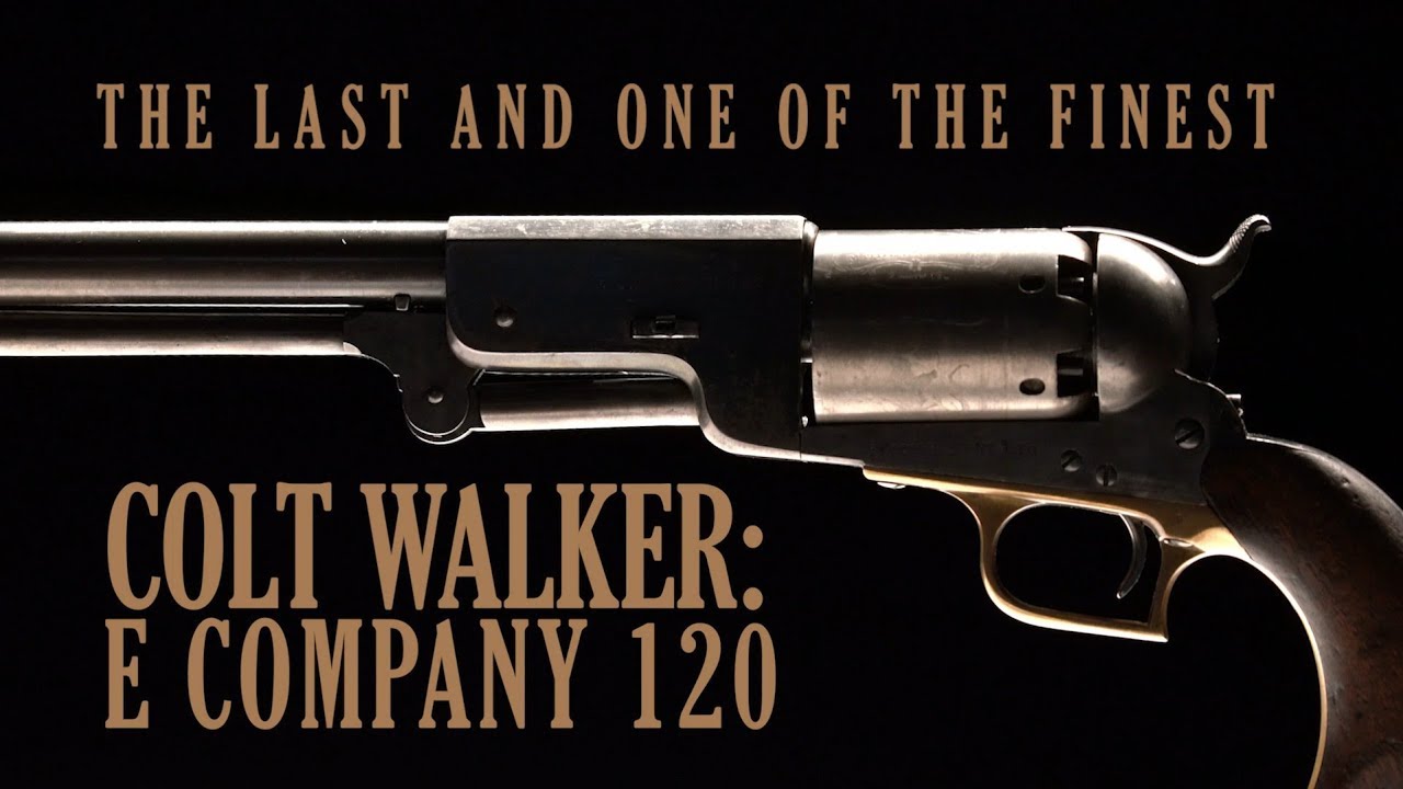 The Last Colt Walker: E Company, 120