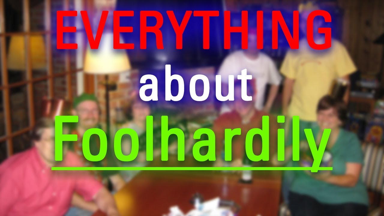What is Foolhardily? | How Does Foolhardily Look? | How to Say Foolhardily in English?